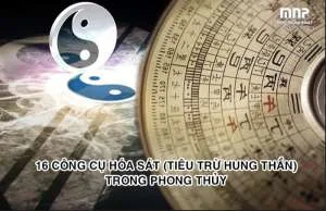 16 VẬT PHẨM THƯỜNG DÙNG ĐỂ HÓA SÁT, CẢI TẠO PHONG THỦY XẤU